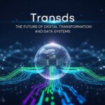 Transds: The Future of Digital Transformation and Data Systems