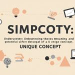 Simpcoty: Understanding the Meaning and Potential of a Unique Concept