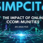 Simpcit6: The Impact of Online Communities An Analysis