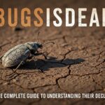 Bugsisdead: The Complete Guide to Understanding Their Decline